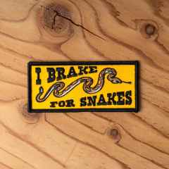 *CAMP AND GO SLOW* i brake for snakes patch