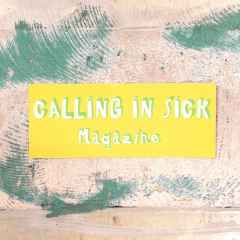 *CALLING IN SICK* magazine sticker (yellow)