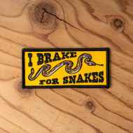 *CAMP AND GO SLOW* i brake for snakes patch